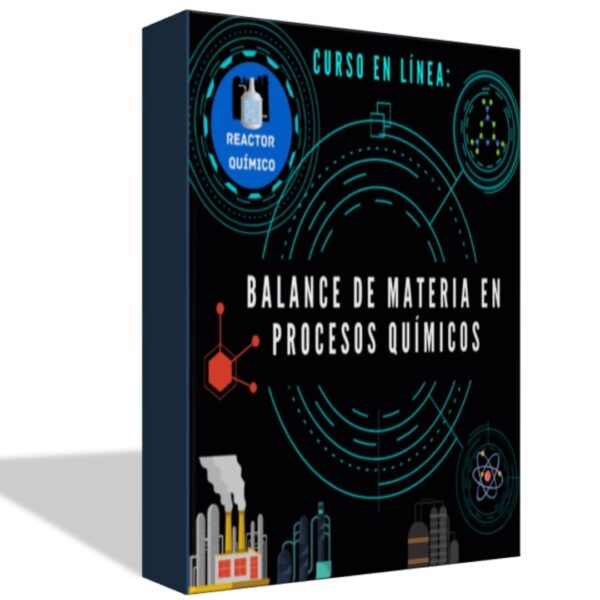 Curso balance de materia en procesos químicos