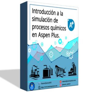 Curso introducción a la simulación de procesos químicos en Aspen Plus