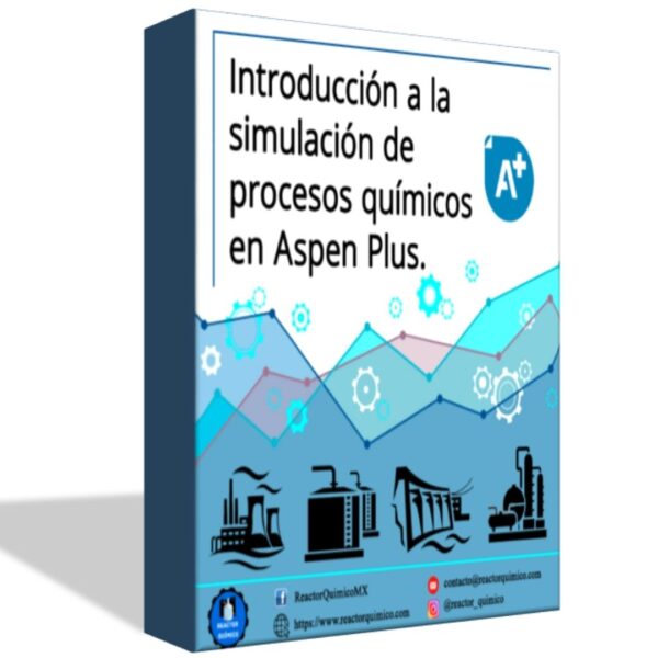 Curso introducción a la simulación de procesos químicos en Aspen Plus